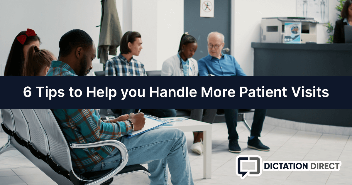 6 Tips to Help you Handle More Patient Visits