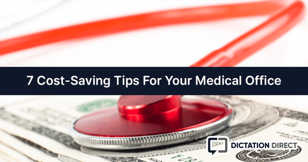 7 Cost-Saving Tips For Your Medical Office