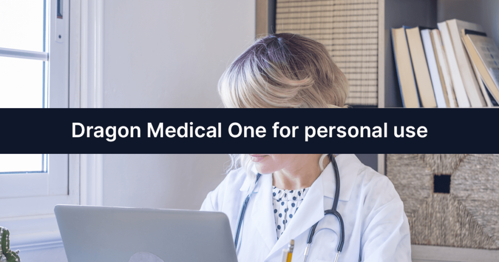 Dragon Medical One for personal use. Female doctor working from home on a laptop.